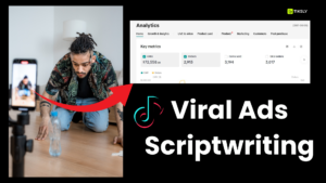 tiktok shop ads viral scriptwriting
