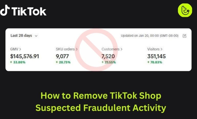 How to Remove TikTok Shop Suspected Fraudulent Activity