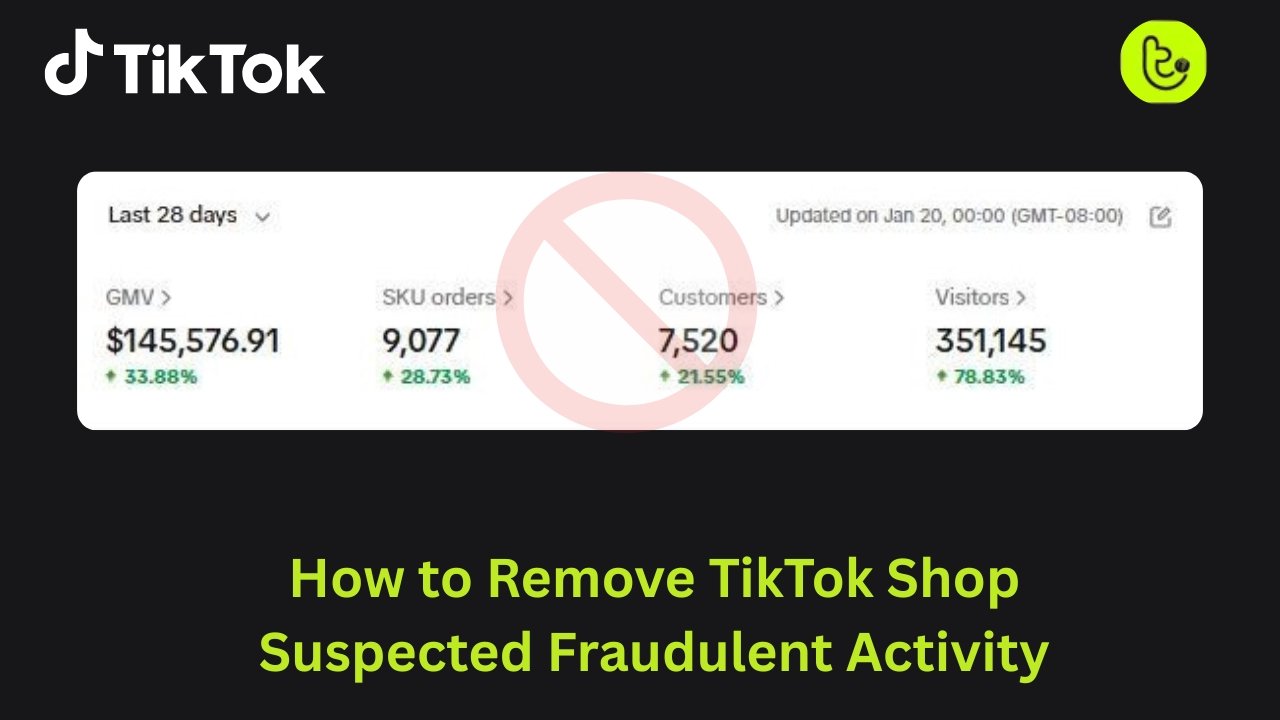 How to Remove TikTok Shop Suspected Fraudulent Activity