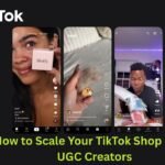How to Scale Your TikTok Shop Using UGC Creators