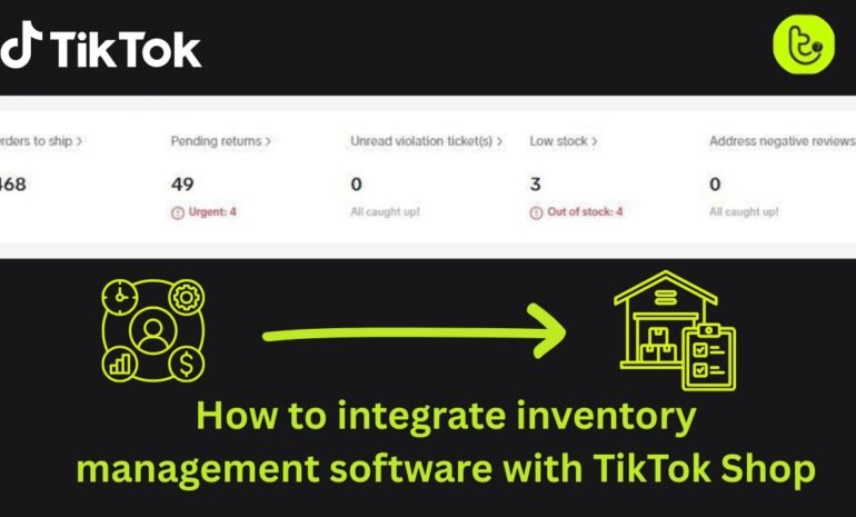 How to integrate inventory management software with TikTok Shop