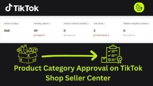 Product Category Approval on TikTok Shop Seller Center