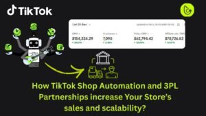 How TikTok Shop Automation and 3PL Partnerships increase Your Store’s sales and scalability?