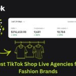 Best TikTok Shop Live Agencies for Fashion Brands