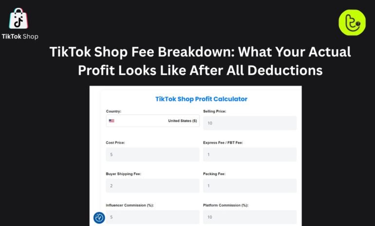 TikTok Shop Fee Breakdown: What Your Actual Profit Looks Like After All Deductions