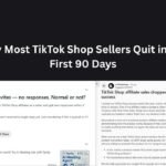 Why Most TikTok Shop Sellers Quit in the First 90 Days