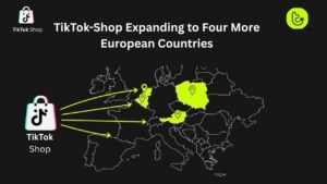 TikTok-Shop Expanding to Four More European Countries