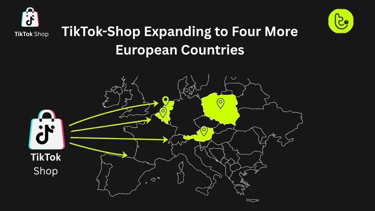 TikTok-Shop Expanding to Four More European Countries