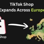 TikTok Shop Expands Across Europe