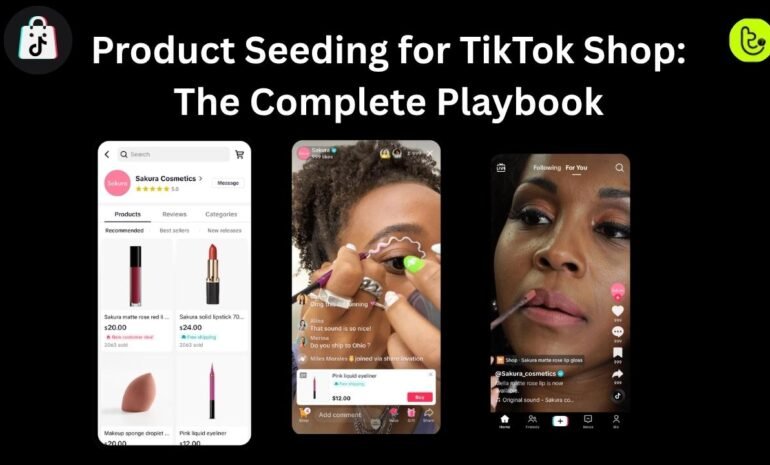 Product Seeding for TikTok Shop The Complete Playbook