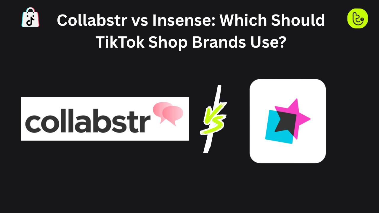 Collabstr vs Insense Which Should TikTok Shop Brands Use
