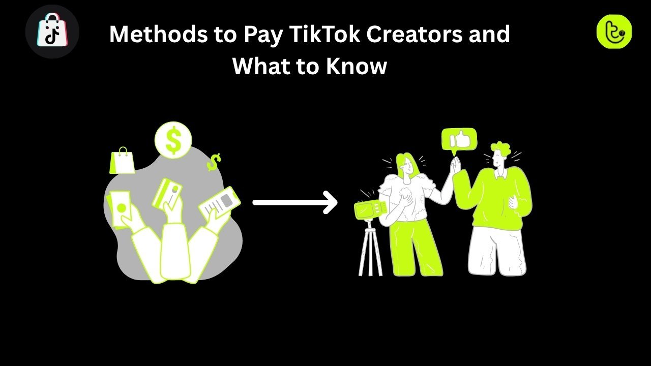 Methods to Pay TikTok Creators and What to Know