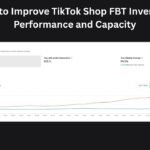 How to Improve TikTok Shop FBT Inventory Performance and Capacity