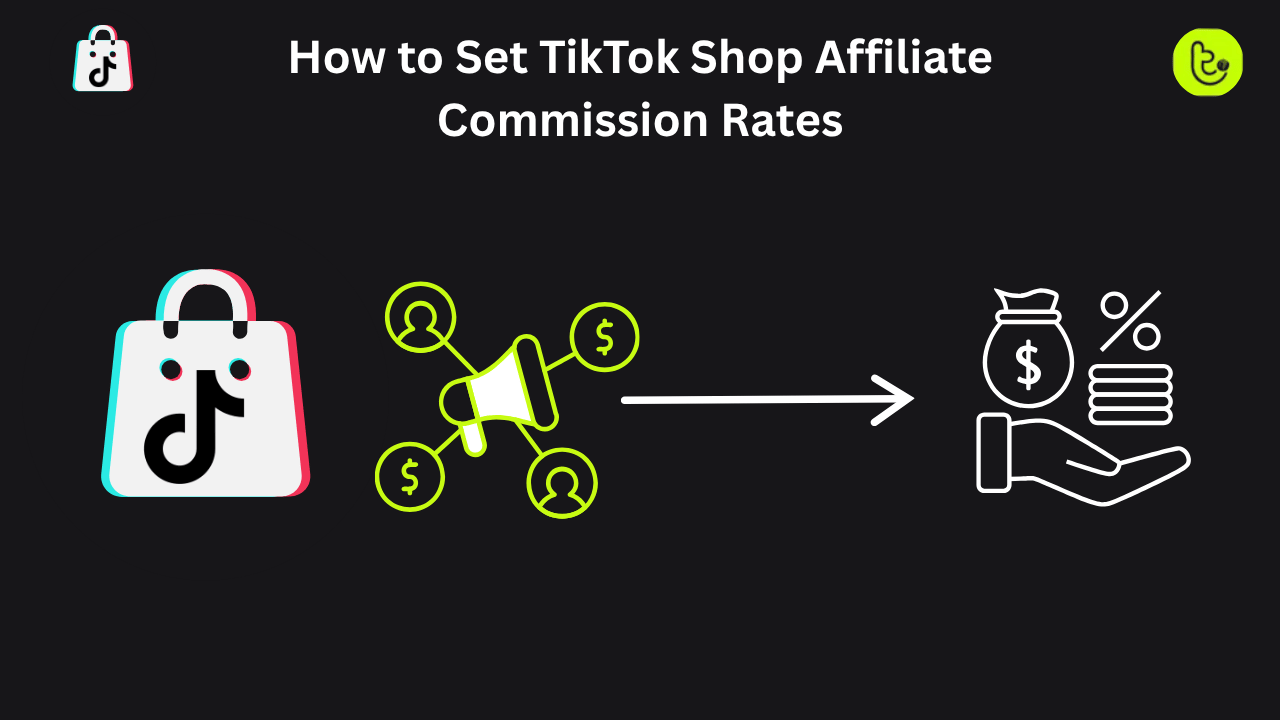 How to Set TikTok Shop Affiliate Commission Rates